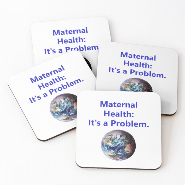 Item preview, Maternal Health - Its A Problem designed and sold by CrankyOldDude.