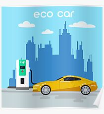 Electric Car. Eco Car on Charging Station. Green Energy. Electric Vehicle. Poster