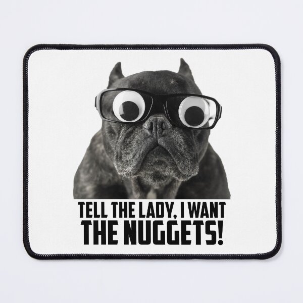 Item preview, Tell the Lady I want the Nuggets designed and sold by T-shirt-Designs.