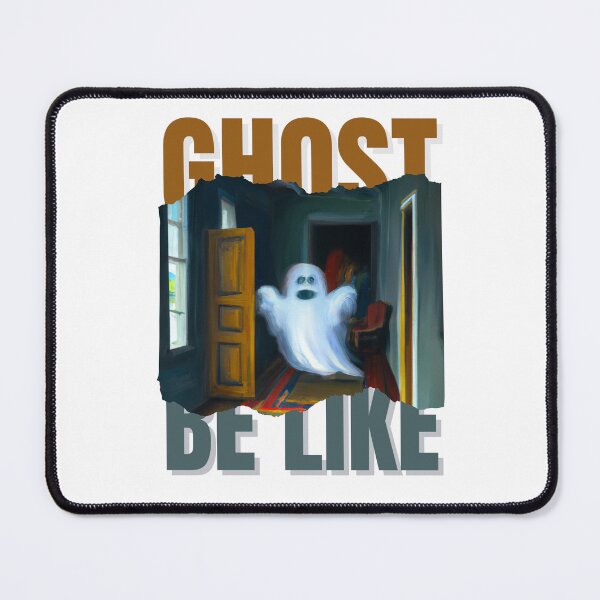 Item preview, Ghost Be Like designed and sold by Newmatrix Stare.