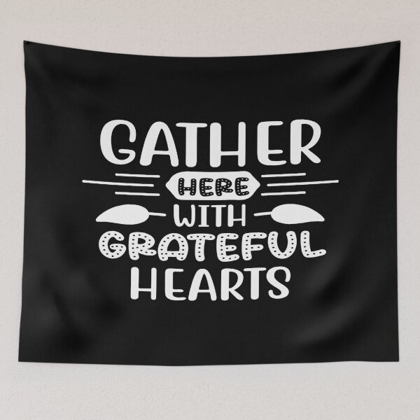 Item preview, Gather Here With Grateful Hearts designed and sold by phassystore.