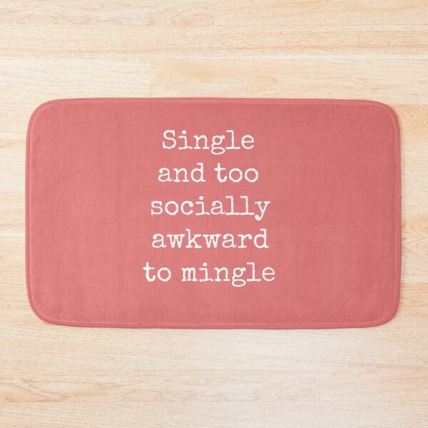 Item preview, Single and too socially awkward to mingle Slogan Sarcasm Hermit Unsocial Introvert Humor designed and sold by facePale.