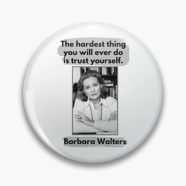 Item preview, Barbara Walters Quote designed and sold by Esperanta Arto.