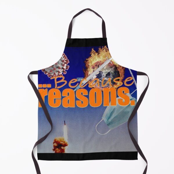 Item preview, ...Because; Reasons. designed and sold by SNN, Least Busted Name in News.