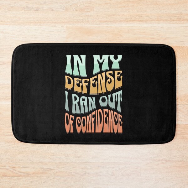 Item preview, In my defense I ran out of confidence designed and sold by Zeetube.