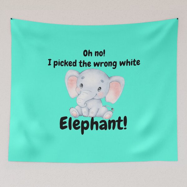 Item preview, Oh no! I picked the wrong white elephant! Cute elephant design  designed and sold by Basma Store.