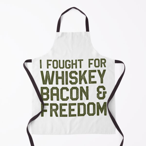 Item preview, I Fought For Whiskey ,Bacon & Freedom designed and sold by Vendetta-art.