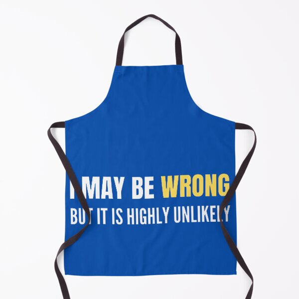 Item preview, Funny I May Be Wrong But It's Highly Unlikely designed and sold by mystylecorner.