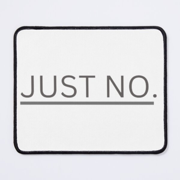 Item preview, JUST NO. designed and sold by ORISES.