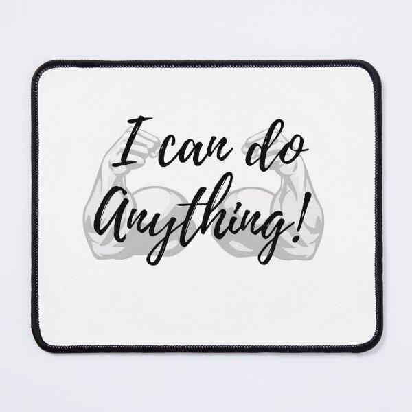 Item preview, I can do anything! designed and sold by Krissys-Art.