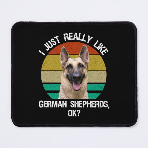 Item preview, I Just Really Like German Shepherds, OK? designed and sold by Cat Lady Designs.