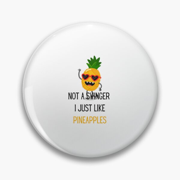 Item preview, not a swinger i just like pineapples designed and sold by Itsforyou1.