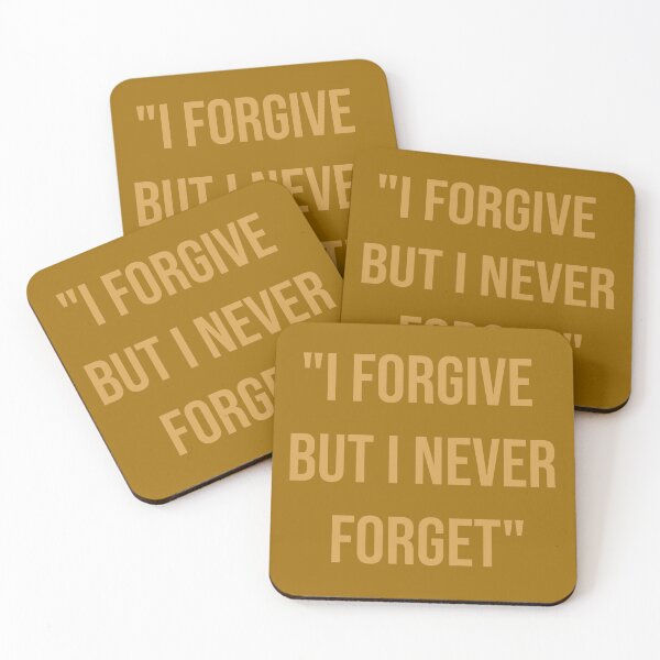 Item preview, I FORGIVE BUT I NEVER FORGET designed and sold by La Loca.
