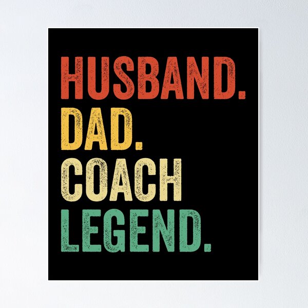 Item preview, Husband Dad coach Legend, coach Dad Tee for Husband, coach Dad Father's Day Gift, coach Dad Gift for Him designed and sold by Dogs Geeky⭐⭐⭐⭐⭐.