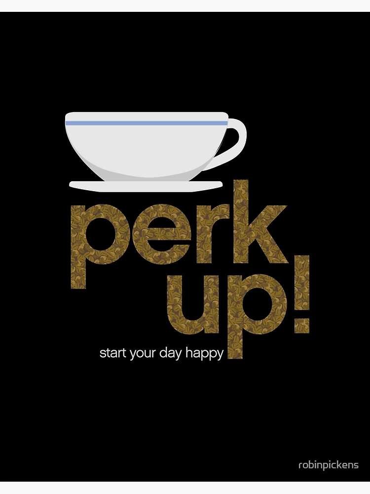 Perk Up