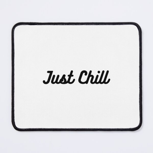 Item preview, Just Chill designed and sold by Zeetube.