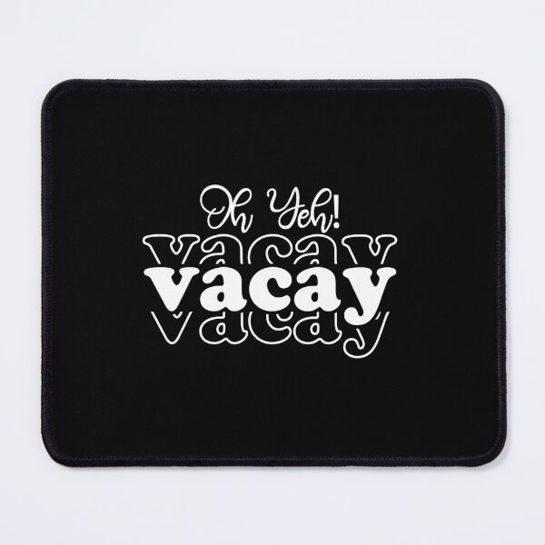 Item preview, Cute Vacation - Oh Yeh Vacay designed and sold by FallInLoveCo.