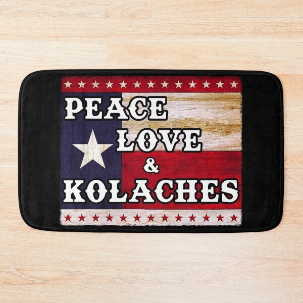Item preview, Peace Love & TEXAS KOLACHES Czech Pastry - Proud Texan - Texas food - West Texas designed and sold by originalsusie.