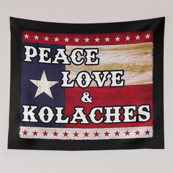Item preview, Peace Love & TEXAS KOLACHES Czech Pastry - Proud Texan - Texas food - West Texas designed and sold by originalsusie.