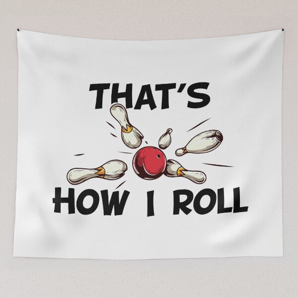 Item preview, That's how I Roll! Bowling Player gift designed and sold by Kalli-design.