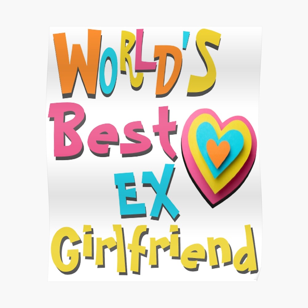 Worlds Best Ex Girlfriend Funny colorful/