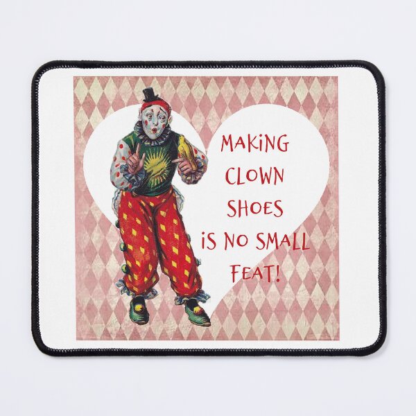 Item preview, Making Clown Shoes is No Small Feat - Humor - work pun designed and sold by SSustainable.