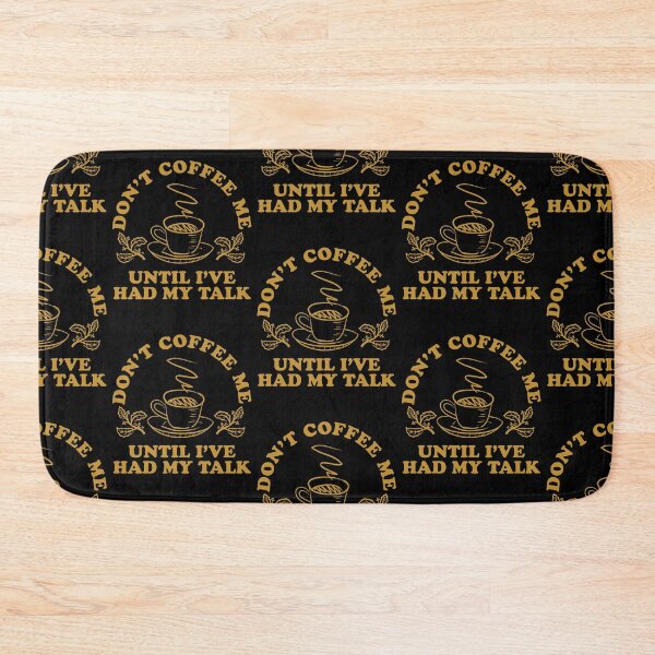 Item preview, Don't Coffee Me Until I've Had My Talk designed and sold by narekmug.