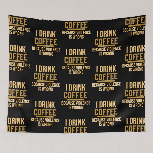 Item preview, I Drink Coffee Because Violence Is Wrong designed and sold by narekmug.