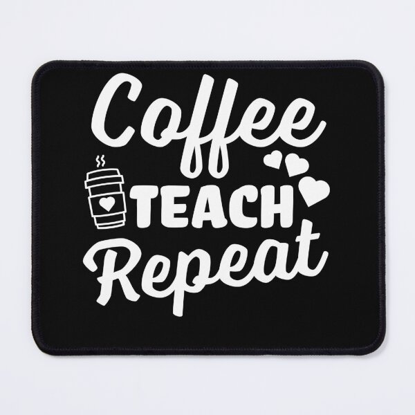 Item preview, Coffee Teach Repeat - Teacher Gift designed and sold by narekmug.
