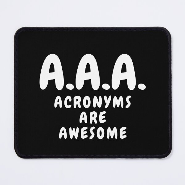 Item preview, Acronyms Are Awesome (White Font) | AAA Acronym designed and sold by ACRONYMSONLY.