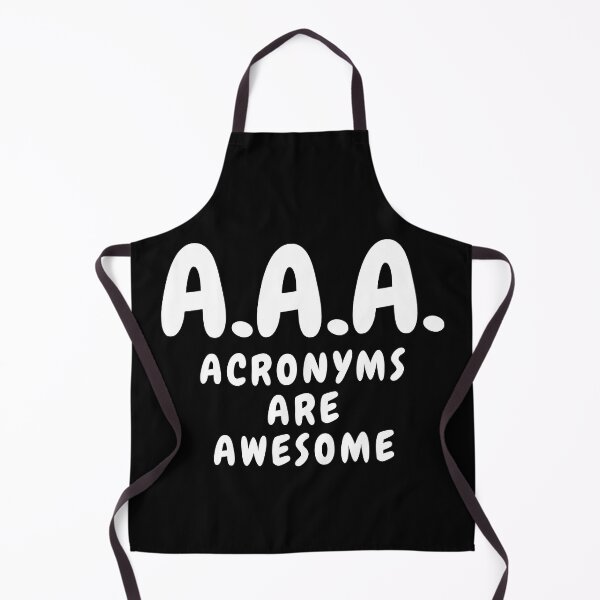 Item preview, Acronyms Are Awesome (White Font) | AAA Acronym designed and sold by ACRONYMSONLY.