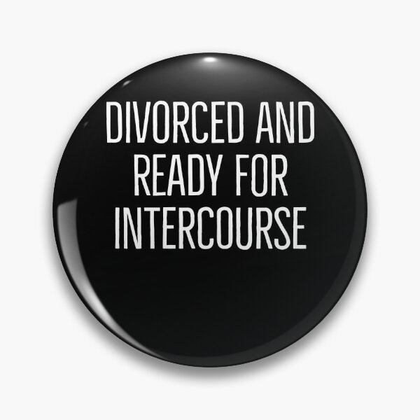 Item preview, Divorced And Ready For Intercourse designed and sold by narekmug.