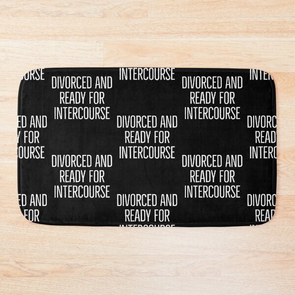 Item preview, Divorced And Ready For Intercourse designed and sold by narekmug.