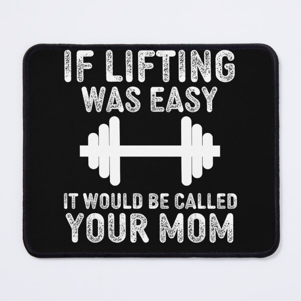 Item preview, If Lifting Was Easy It Would Be Called Your Mom designed and sold by narekmug.