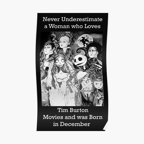 Nunca subestime a una mujer que ama las películas de Tim Burton y nació en diciembre Póster