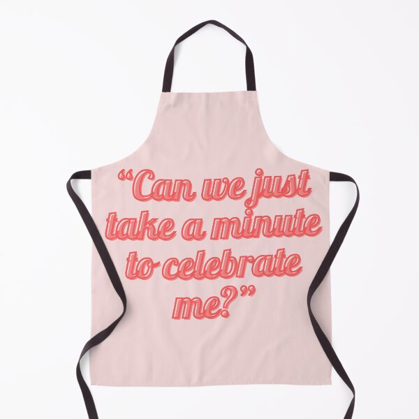Item preview, New Girl Quote - Schmidt: “Can we just take a minute to celebrate me?” designed and sold by Artful-Julia.