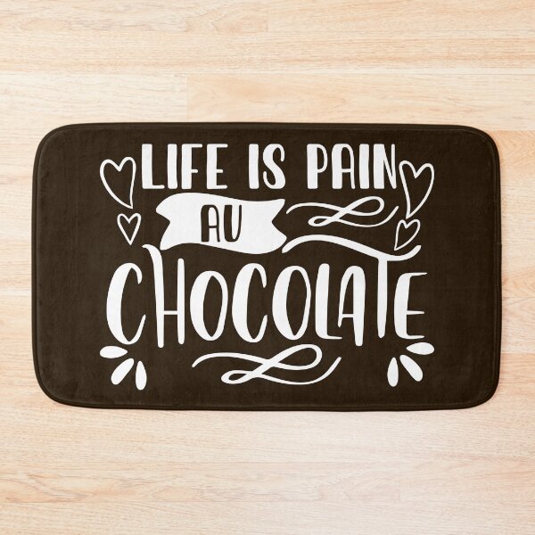 Item preview, Life Is Pain Au Chocolate designed and sold by NawalMagdy.