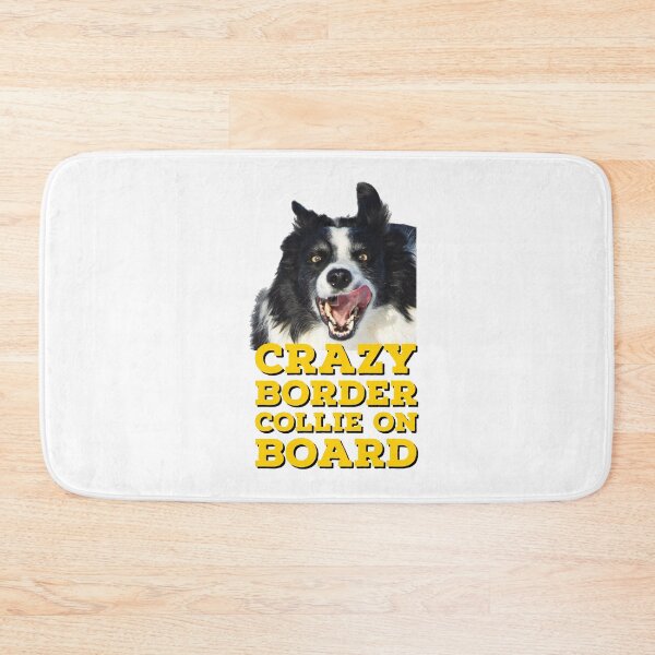 Item preview, Border collie crazy border collie on board funny dogs cool dogs  designed and sold by Tropical Blood.