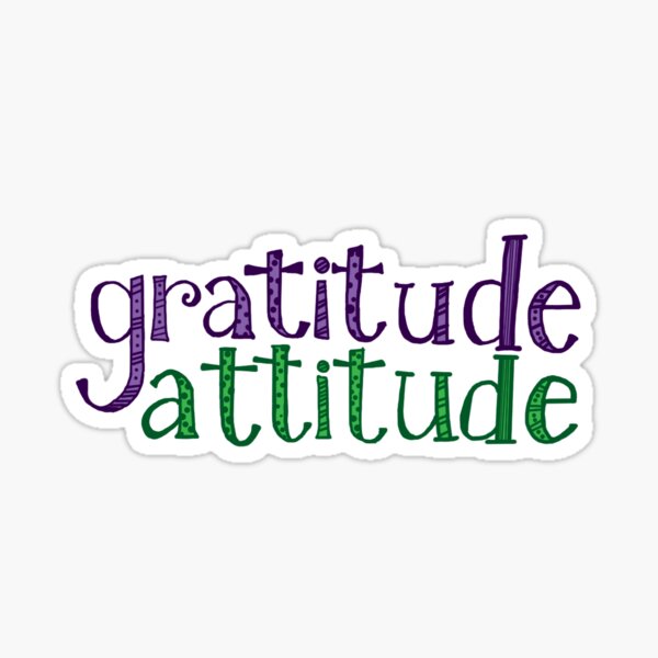 Gratitude Attitude Sticker