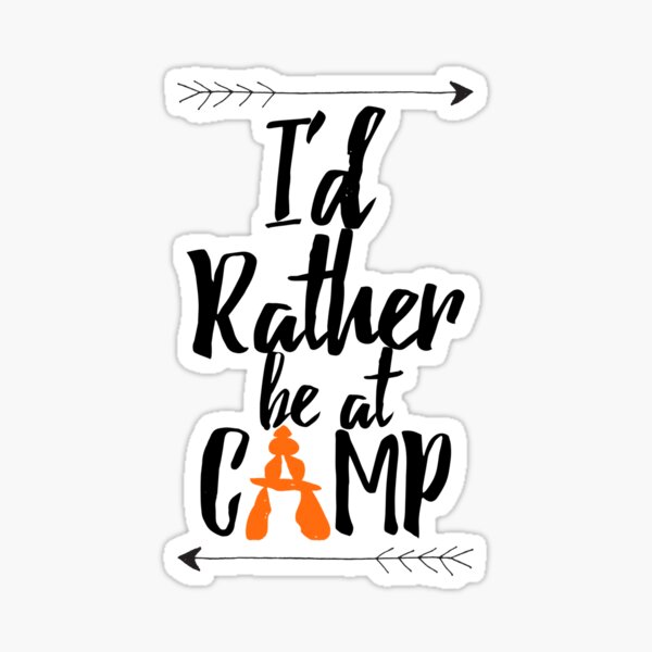 I'd Rather be at Camp Sticker