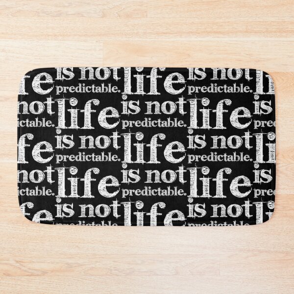 Item preview, LIFE IS NOT PREDICTABLE designed and sold by BLACKSUN-SHOP.