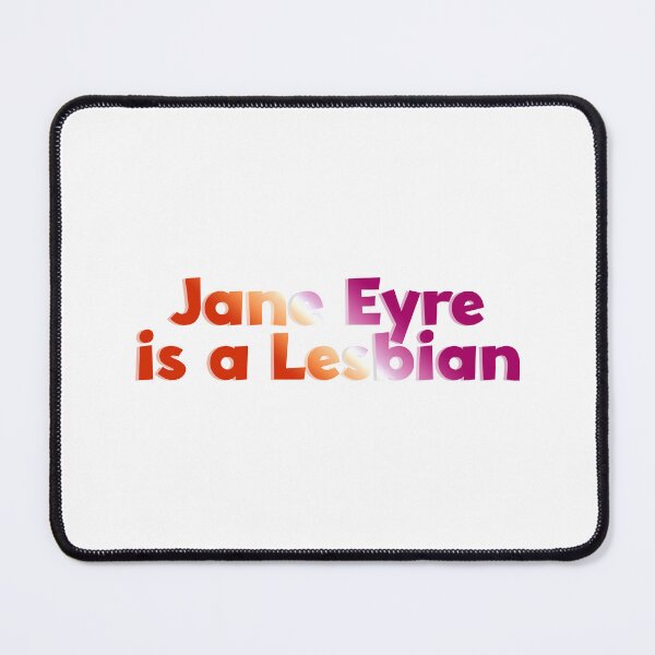 Item preview, Jane Eyre is a Lesbian designed and sold by rissidesigns.