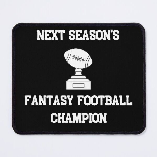 Item preview, Next season's fantasy football champion | Trophy | Winner | First Place | Dark Background designed and sold by SidefatSayings.