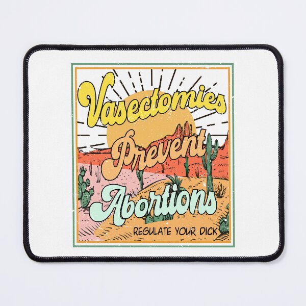 Item preview, Vasectomies Prevent Abortions designed and sold by udhop.