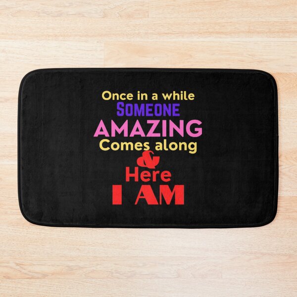 Item preview, Once in a while someone amazing comes along and here I am designed and sold by K367.