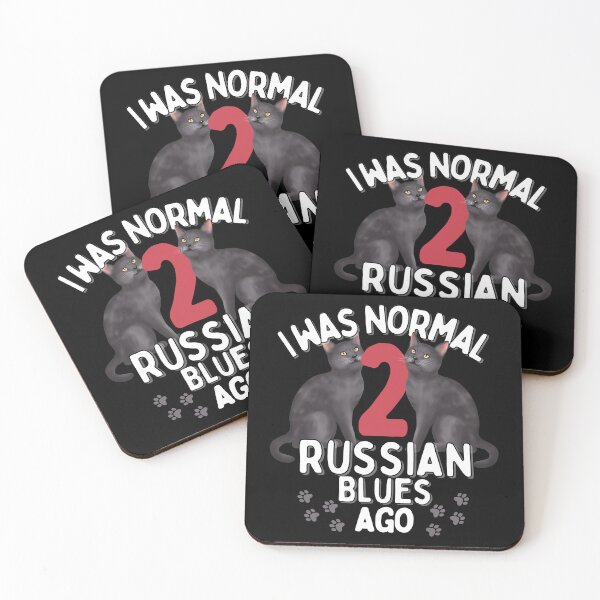 Item preview, I was  normal 2 Russian Blue Cats ago  designed and sold by JoeyGraceCatCo.