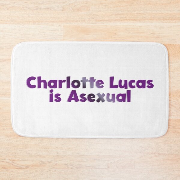 Item preview, Charlotte Lucas is Asexual designed and sold by rissidesigns.