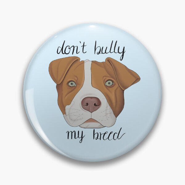 Item preview, Don't bully my breed designed and sold by LiloLunaArt.