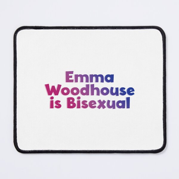 Item preview, Emma Woodhouse is Bisexual designed and sold by rissidesigns.