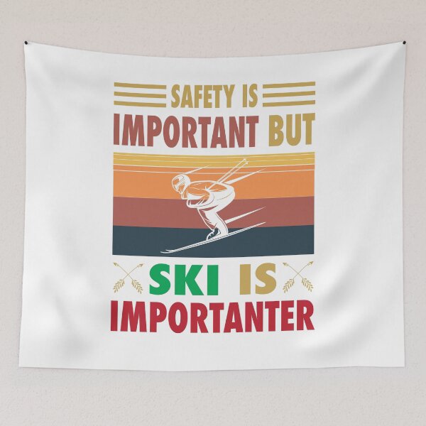 Item preview, Safety Is Important But Ski Is Importanter Vintage designed and sold by Mannoucha ⭐⭐⭐⭐⭐ ( 1,978 reviews ).